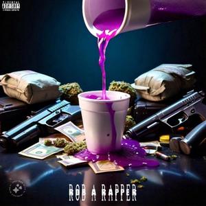 Rob A Rapper (Explicit)