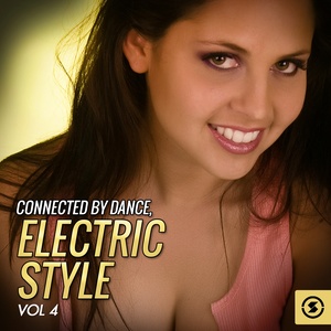 Connected by Dance: Electric Style, Vol. 4