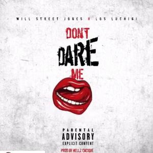 Don't Dare Me (Explicit)