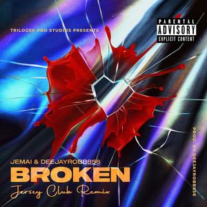 Broken(feat. Deejayrobb856) (Jersey Club Remix)