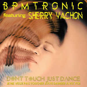 Don't Touch Just Dance(feat. Sherry Vachon)