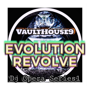 Evolution Revolve: Dj Opera Series1 (Remix)