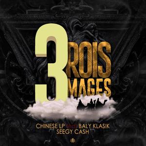 3 Rois Mages (feat. Baly Klasik & Seegy Cash) [Explicit]