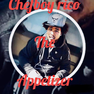 CHEFBOYRICO THE APPETIZER (Explicit)