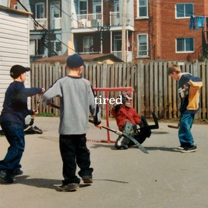 Tired (Explicit)
