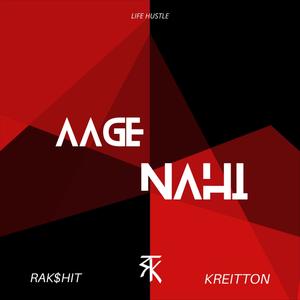 AAGE NAHI (feat. Kreitton)