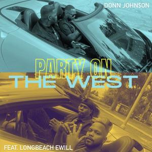 Party on the West (feat. LongBeach Ewill) (Explicit)