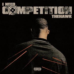 I NEED COMPETITION (Explicit)