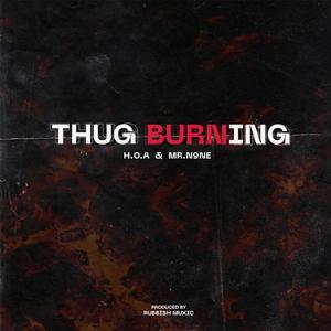 Thug Burning (feat. HOA & MR.N9NE)