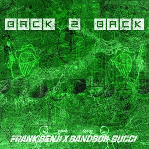 Back 2 Back (feat. Bandboii-Gucci) (Explicit)