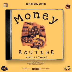 Money routine(feat. Lil Tweezy) (Explicit)