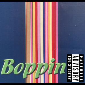 Boppin (feat. QuezFrmBp & BMEJOLLY2X) (Explicit)