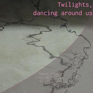 Twilights, dancing around us (feat. Sieglinde Größinger & Maja Mijatovic) (live)