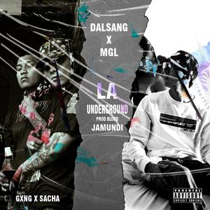 LA UNDERGROUND (feat. El Miguelo MGL) (Cxtgxng Y Sacha) (Explicit)