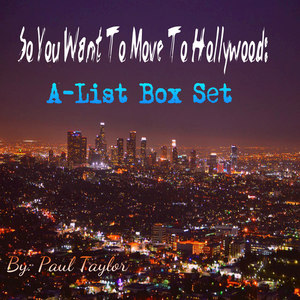 So You Want to Move to Hollywood: A-List Box Set