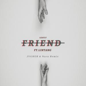 Friend (feat. Lintang) [JVGHER & Naru Remix]