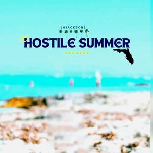 HOSTILE SUMMER (Explicit)