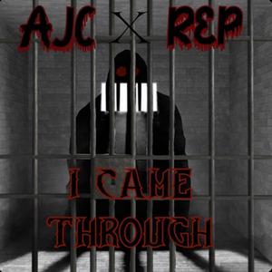 I came through (feat. Rep)