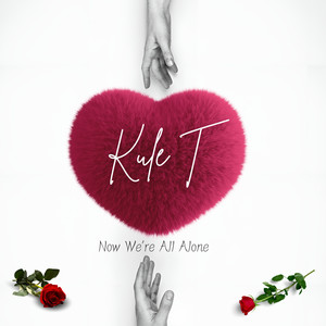 Now We're All Alone (Explicit)