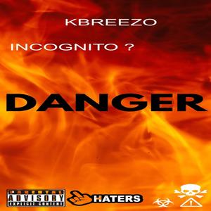 Danger (feat. Incognito ?) (Explicit)