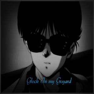 Glock In My Goyard (feat. OviSwishin) (Explicit)