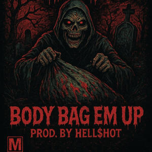 BODY BAG EM UP (feat. ASTRODOMUS, JSAVAGE & NT) (Explicit)