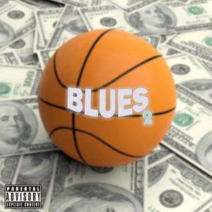 Blues 2 (Explicit)