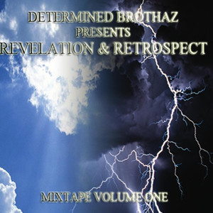 Revelation & Retrospect: Mixtape, Vol. 1 (Determined Brothaz Presents)