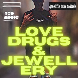 Love Drugs & Jewellery (Explicit)