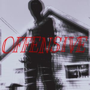 OFFENSIVE (Explicit)