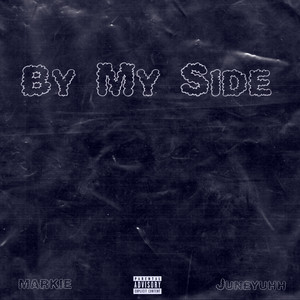 By My Side (Explicit)