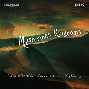 Mysterious Kingdoms (Music for Movie)