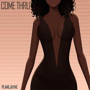 Come Thru (Explicit)