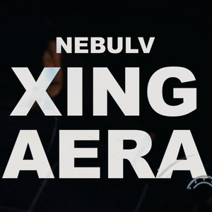 XINGAERA (feat. NebulV) (Explicit)