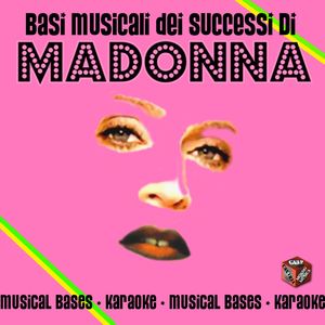 Basi musicali: Le basi musicali dei successi di Madonna