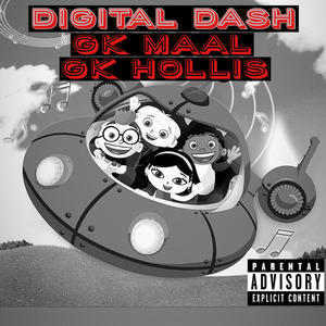 DIGITAL DASH (feat. GK HOLLIS) [Explicit]