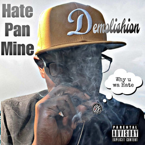 Hate Pan Mine (Explicit)