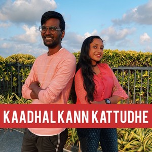 Kaadhal Kann Kattuthe (feat. Djo, Sri Prakruthi & Uday)