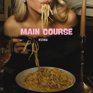 Main Course (Explicit)