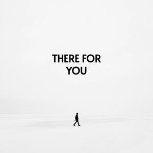 There For You