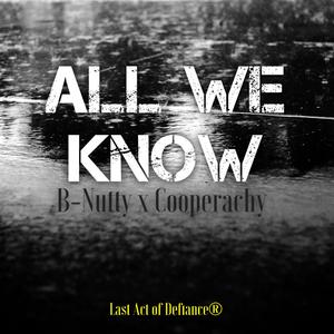 All We Know (feat. Cooperachy) [Explicit]