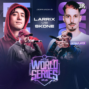 Larrix Vs Skone - FMS World Series - Jornada 5 (Live) [Explicit]