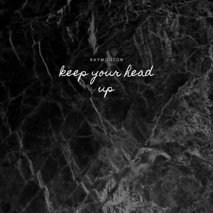 Keep your head up