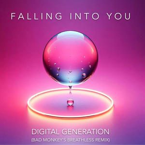 Falling Into You (feat. Digital Generation) [BAD MONKEY's Breathless Remix]