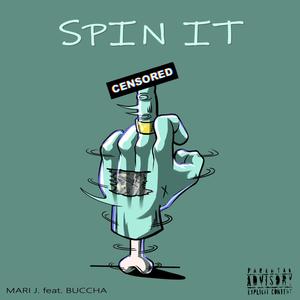 Spin it (feat. Buccha) [Explicit]