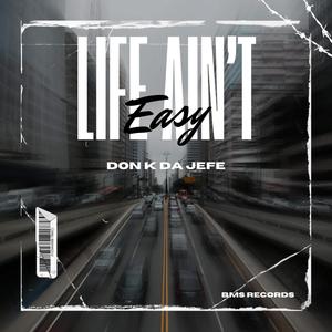 Life Ain't Easy (Explicit)