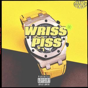 WRISS PISS (feat. Meetthekru, John the First & Steezy Purp) (Explicit)