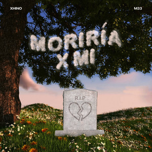 Moriría X Mí