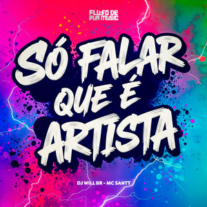 Só Falar Que É Artista (Explicit)