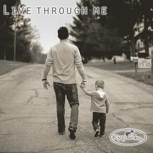 Live through me